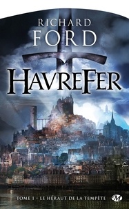 Richard Ford - Havrefer Tome 1 : Le Héraut de la tempête.