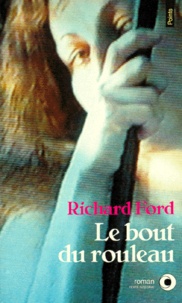 Richard Ford - Le bout du rouleau.