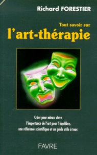 Richard Forestier - Tout Savoir Sur L'Art-Therapie.