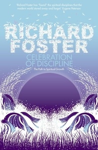 Richard Foster - Celebration of Discipline.