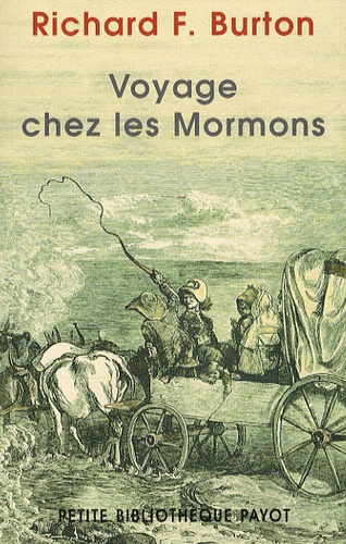 Richard Francis Burton - Voyage chez les Mormons.