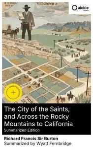 The City of the Saints, and Across the Rocky Mountains to California (Summarized Edition)