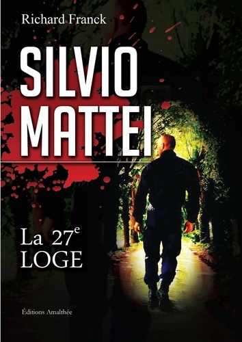 Silvio Mattei. La 27e loge