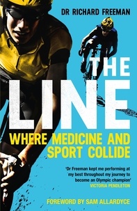 Richard Freeman - The Line - Where Medicine and Sport Collide.