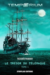 Richard Fremder - Le trésor du Télémaque - Les Aventuriers Temporels.