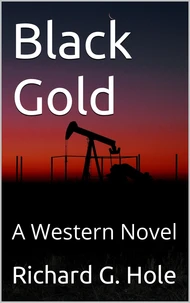 Black Gold: A Western Novel