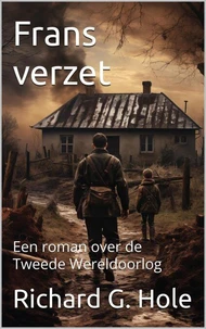 Frans verzet. Een roman over de Tweede Wereldoorlog
