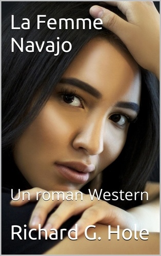  Richard G. Hole - La Femme Navajo - Far West (f), #6.