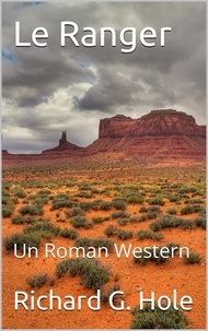  Richard G. Hole - Le Ranger: Un Roman Western - Far West (f), #3.