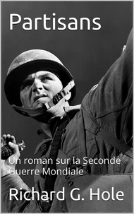 Partisans: Un roman sur la Seconde Guerre Mondiale