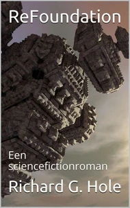 ReFoundation: Een Sciencefictionroman