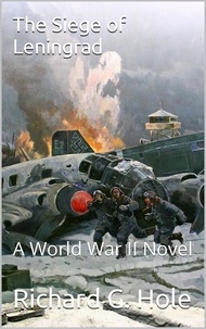  Richard G. Hole - The Siege of Leningrad - World War II, #12.