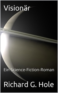  Richard G. Hole - Visionär - Science-Fiction und Fantasy, #4.