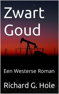  Richard G. Hole - Zwart Goud: Een Westerse Roman - Far West (n), #2.