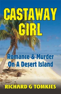 Castaway Girl  Romance and Murder on a Desert Island