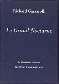 Richard Garzarolli - Le grand nocturne.