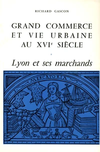 Grand commerce et vie urbaine au XVIe siècle