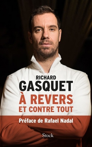 Richard Gasquet - A revers et contre tout.