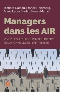 Richard Gateau et Franck Hertzberg - Manager dans les AIR - Vivez les ateliers d'intelligence relationnelle en entreprise.