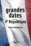 Les grandes dates de la Ve République  Edition 2012