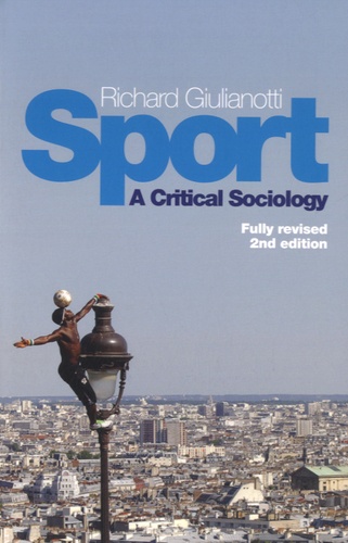 Richard Giulianotti - Sport, a Critical Sociology.
