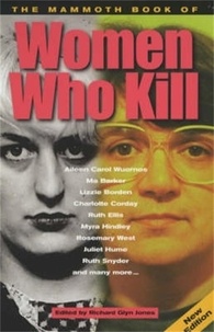 Richard Glyn Jones - The Mammoth Book of Women Who Kill.