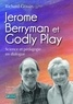 Richard Gossin - Jerome Berryman et Godly Play - Science et pédagogie en dialogue.