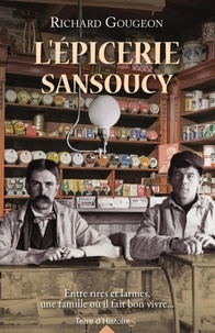 Richard Gougeon - L'épicerie Sansoucy.