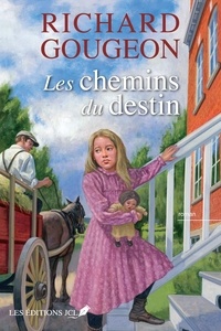 Ebook pdf téléchargement gratuit Les chemins du destin (French Edition) par Richard Gougeon