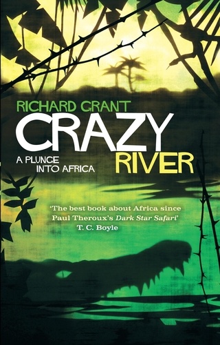 Crazy River. A Plunge into Africa
