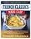 French Classics Made Easy. More Than 250 Great French Recipes Updated and Simplified for the American Kitchen