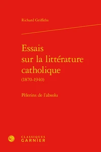 Essais sur la littérature catholique (1870-1940)