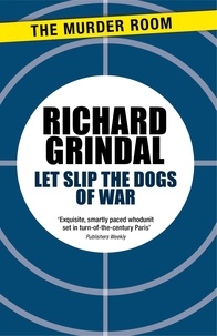 Richard Grindal - Let Slip the Dogs of War.