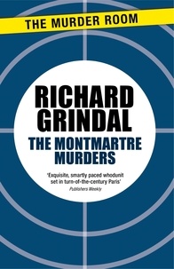 Richard Grindal - The Montmartre Murders.