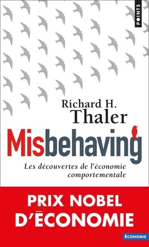 Misbehaving. Les découvertes de l'économie comportementale