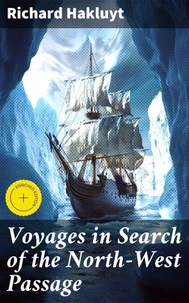 Voyages in Search of the North-West Passage