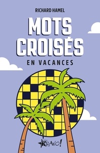 Richard Hamel - Mots croisés - En vacances.