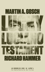 Richard Hammer et Martin A. Gosch - Lucky Luciano, testament.