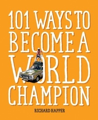 Richard Happer - 101 Ways to Become A World Champion - The most weird and wonderful championships from around the globe.