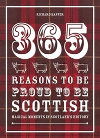 Richard Happer - 365 Reasons to be Proud to be Scottish.