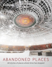 Richard Happer - Abandoned Places - 60 stories of places where time stopped.