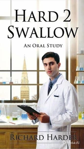 Hard 2 Swallow An Oral Study