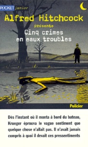 Richard Hardwick et Robert-E Alter - Cinq crimes en eaux troubles.