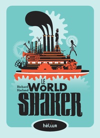 Richard Harland - Le World Shaker.