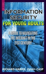  Richard Harris - Information Security For Young Adults - HCM Information Security, #1.