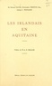Richard Hayes et Christopher Preston - Les Irlandais en Aquitaine.