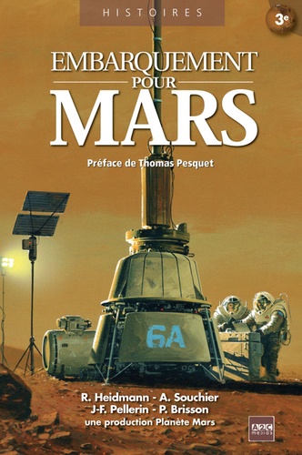Richard Heidmann et Alain Souchier - Embarquement pour Mars - Les défis à relever.