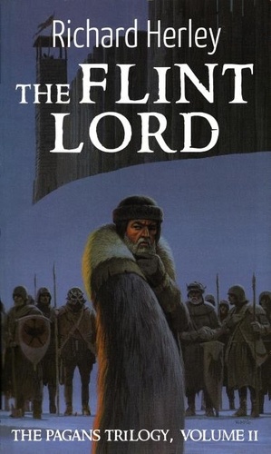  Richard Herley - The Flint Lord - The Pagans, #2.