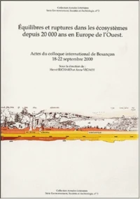 Equilibres et rupture dans les écosystèmes depuis 20000 ans en Europe de l'Ouest