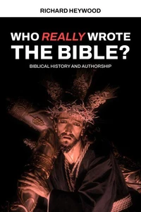 Who Really Wrote the Bible?